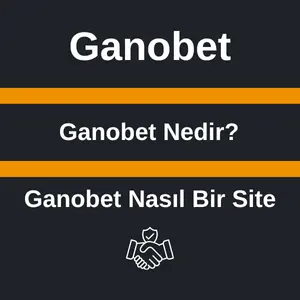 Ganobet Nedir?